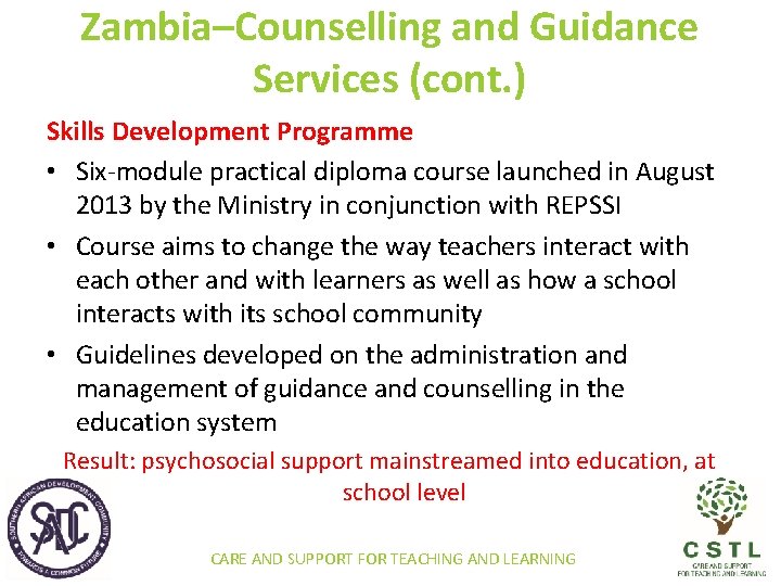 Zambia–Counselling and Guidance Services (cont. ) Skills Development Programme • Six-module practical diploma course