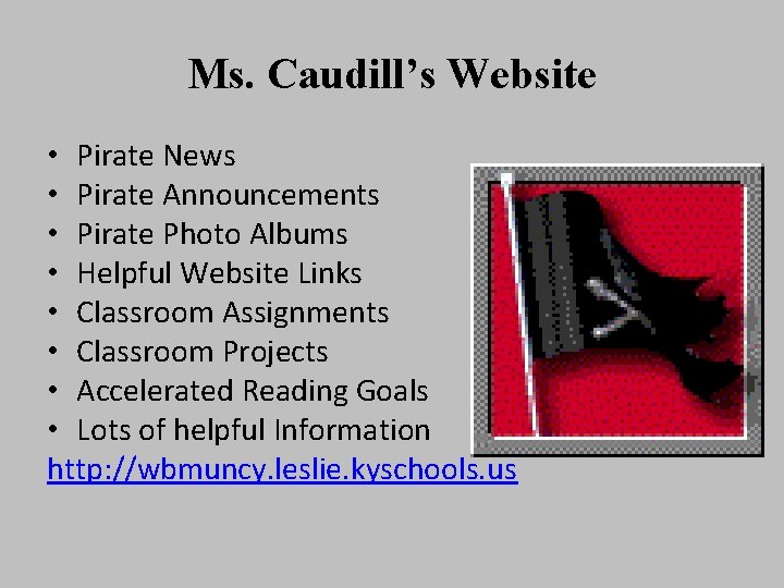 Ms. Caudill’s Website • Pirate News • Pirate Announcements • Pirate Photo Albums •