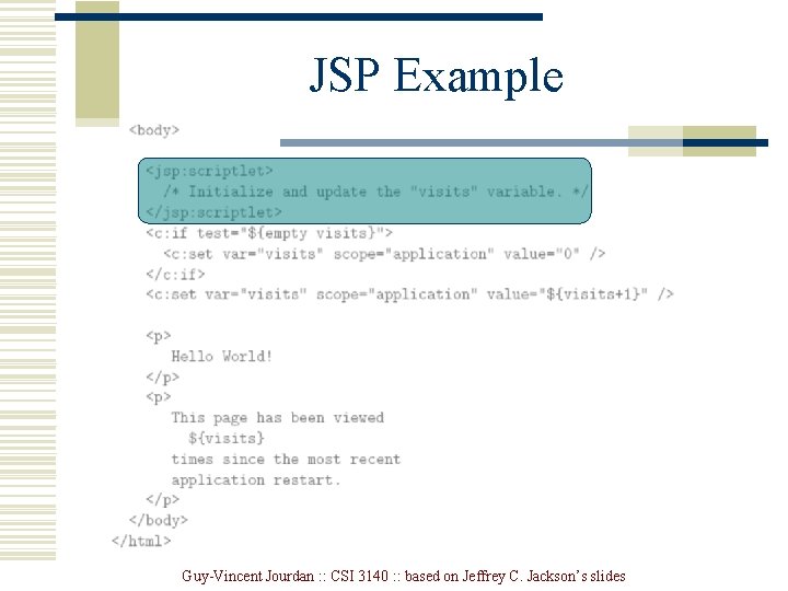 JSP Example Guy-Vincent Jourdan : : CSI 3140 : : based on Jeffrey C.