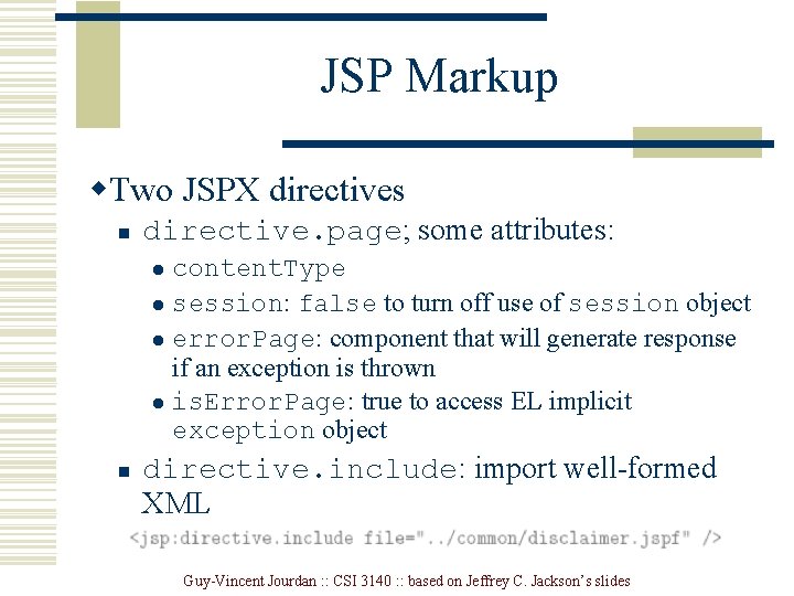 JSP Markup w. Two JSPX directives n directive. page; some attributes: content. Type l