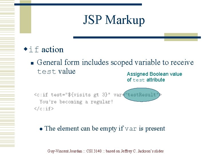 JSP Markup wif action n General form includes scoped variable to receive test value