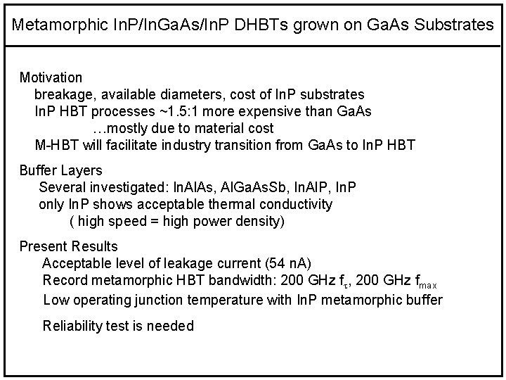 Metamorphic In. P/In. Ga. As/In. P DHBTs grown on Ga. As Substrates Motivation breakage,