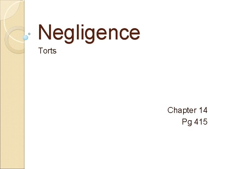 Negligence Torts Chapter 14 Pg 415 
