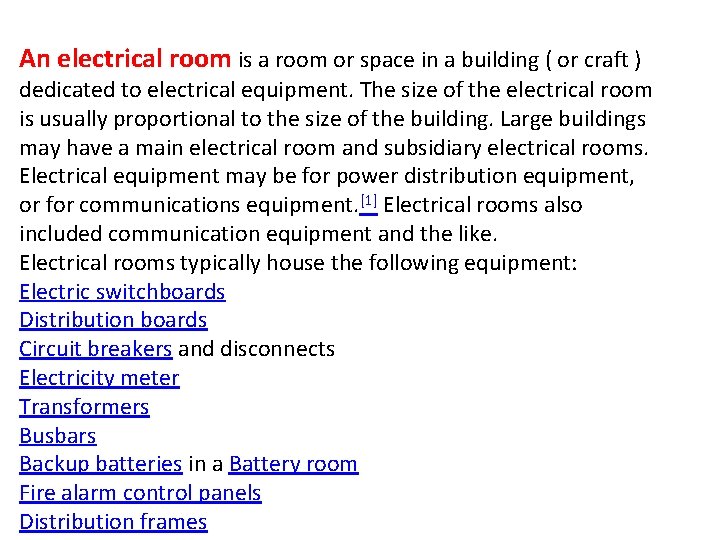 An electrical room is a room or space in a building ( or craft