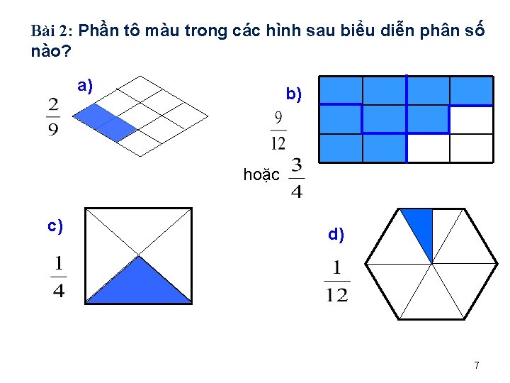 Bài 2: Phần tô màu trong các hình sau biểu diễn phân số nào?