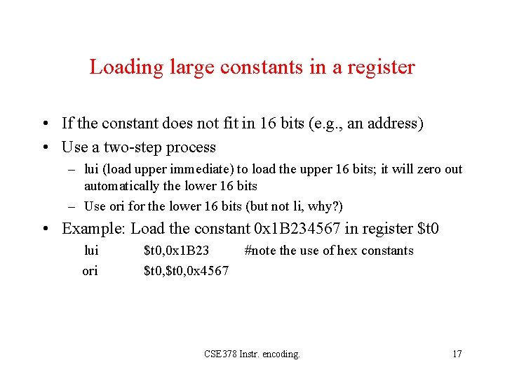 Loading large constants in a register • If the constant does not fit in