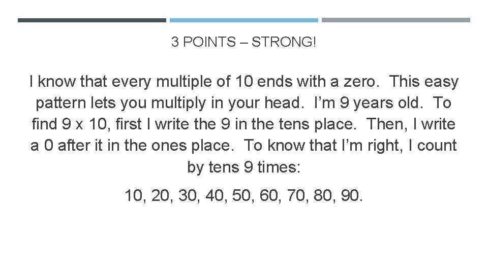 3 POINTS – STRONG! I know that every multiple of 10 ends with a