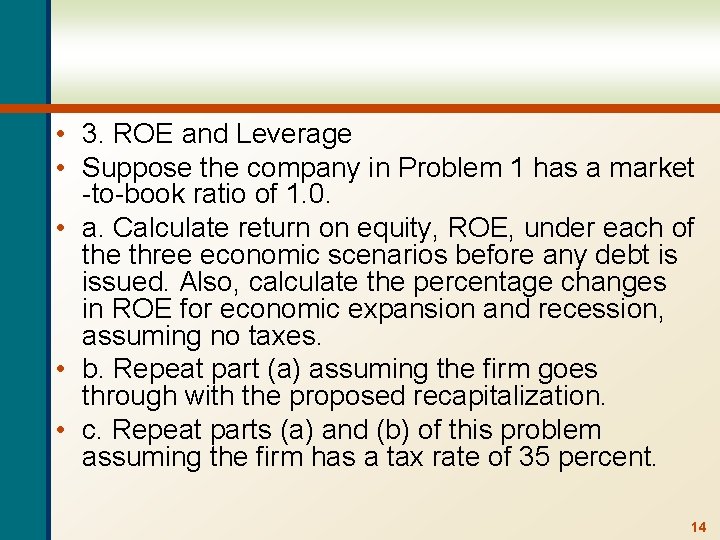  • 3. ROE and Leverage • Suppose the company in Problem 1 has