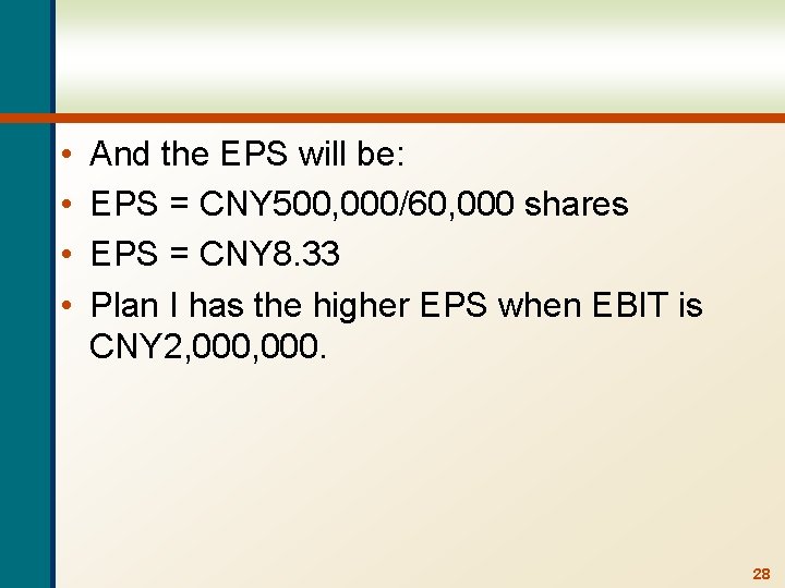  • • And the EPS will be: EPS = CNY 500, 000/60, 000