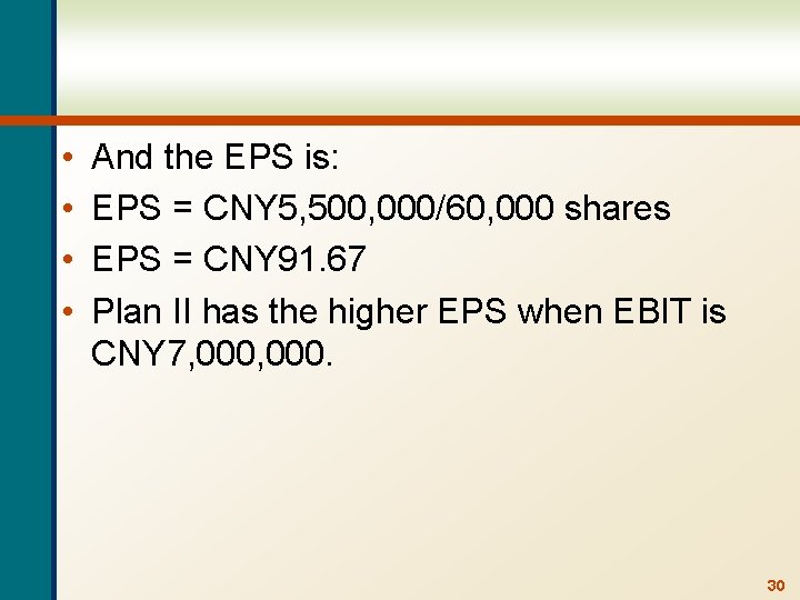  • • And the EPS is: EPS = CNY 5, 500, 000/60, 000
