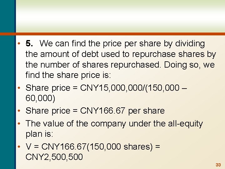  • 5. We can find the price per share by dividing the amount