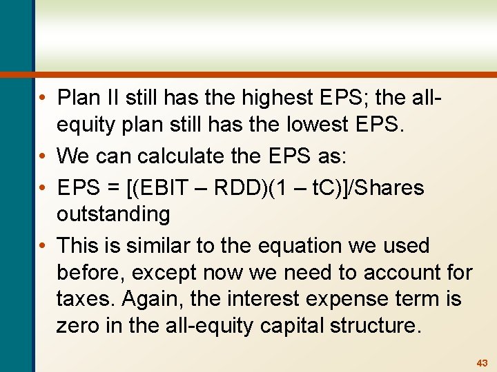  • Plan II still has the highest EPS; the allequity plan still has