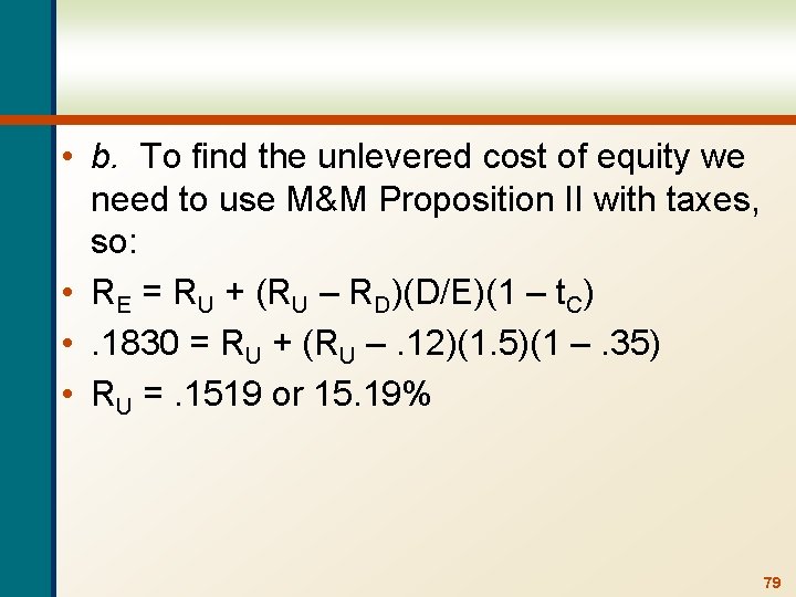  • b. To find the unlevered cost of equity we need to use