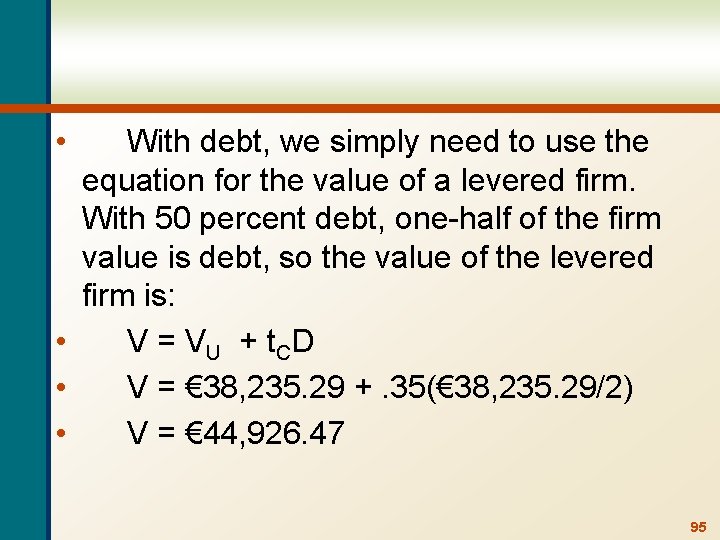  • With debt, we simply need to use the equation for the value