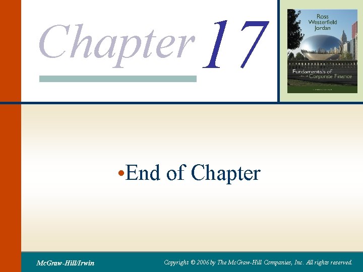 Chapter 17 • End of Chapter Mc. Graw-Hill/Irwin Copyright © 2006 by The Mc.