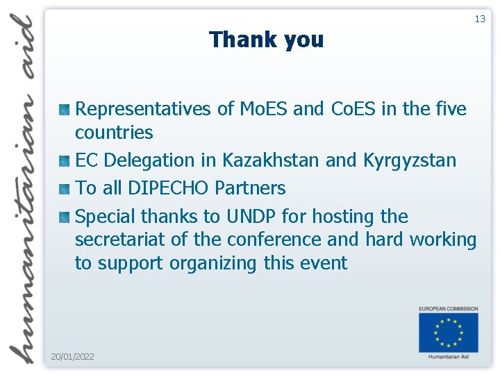 13 Thank you Representatives of Mo. ES and Co. ES in the five countries