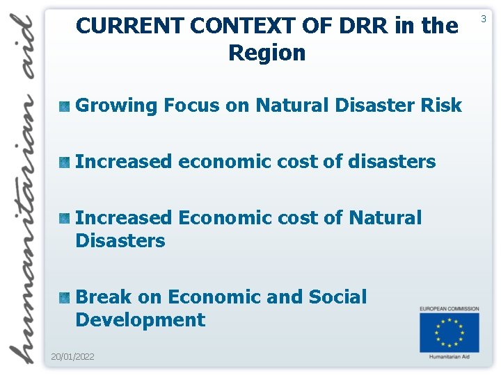 CURRENT CONTEXT OF DRR in the Region Growing Focus on Natural Disaster Risk Increased
