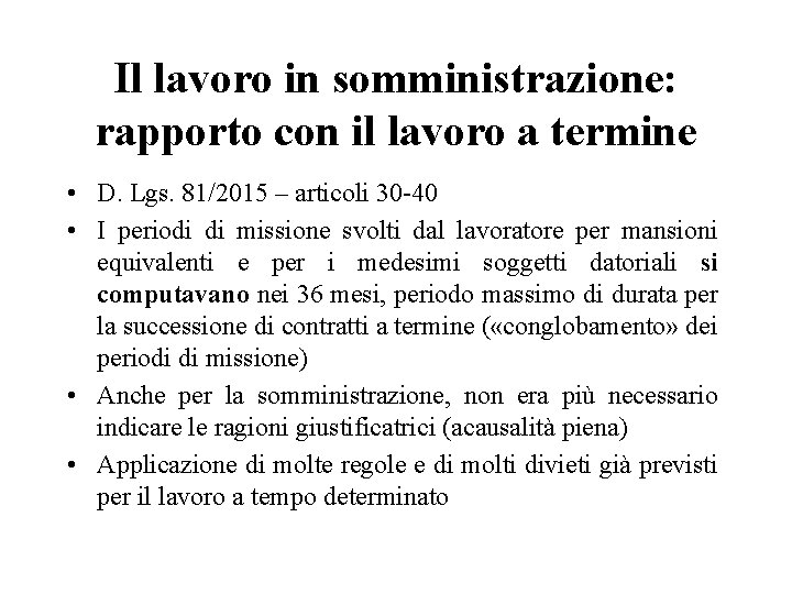 Il lavoro in somministrazione: rapporto con il lavoro a termine • D. Lgs. 81/2015