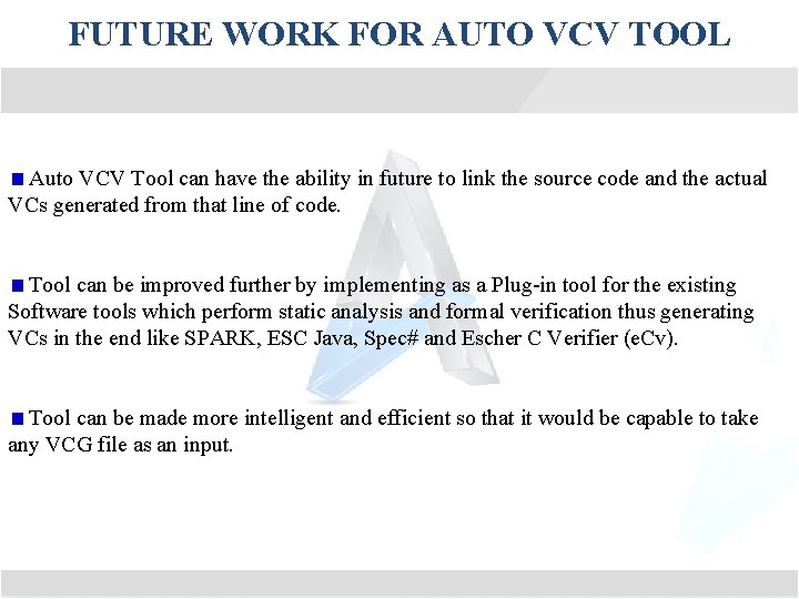 FUTURE WORK FOR AUTO VCV TOOL Auto VCV Tool can have the ability in