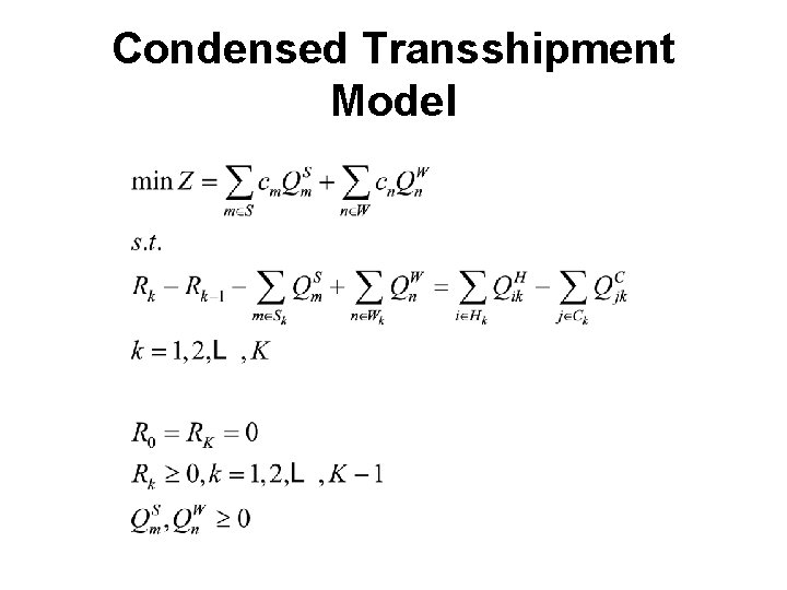 Condensed Transshipment Model 