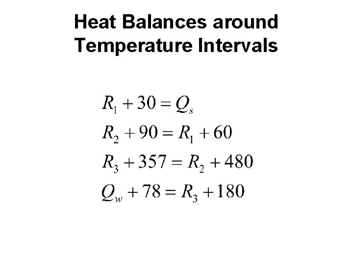 Heat Balances around Temperature Intervals 