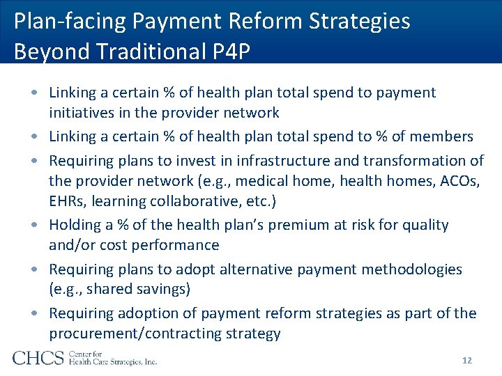 Plan-facing Payment Reform Strategies Beyond Traditional P 4 P • Linking a certain % Plan-facing Payment Reform Strategies Beyond Traditional P 4 P • Linking a certain %