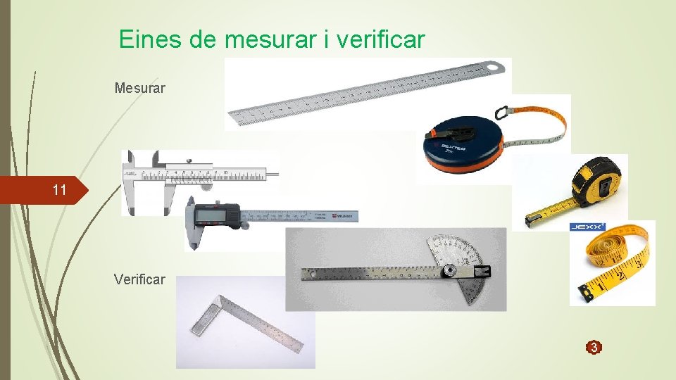 Eines de mesurar i verificar Mesurar 11 Verificar 3 