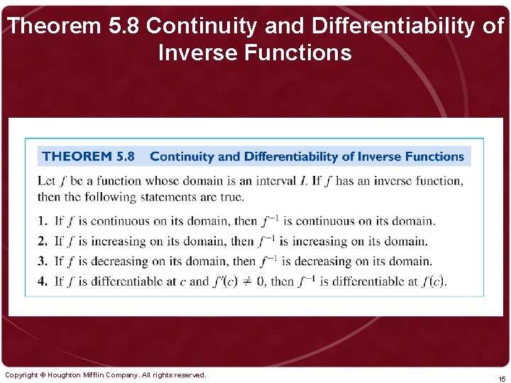 Theorem 5. 8 Continuity and Differentiability of Inverse Functions Copyright © Houghton Mifflin Company.