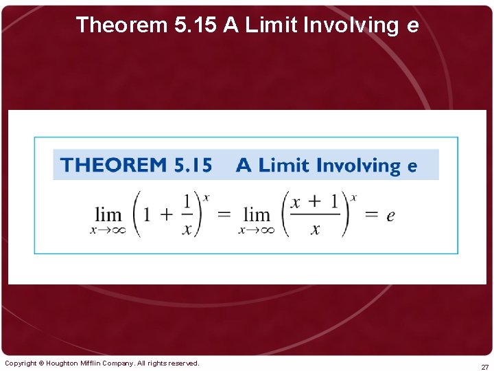 Theorem 5. 15 A Limit Involving e Copyright © Houghton Mifflin Company. All rights