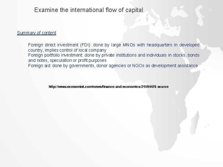 Examine the international flow of capital Summary of content Foreign direct investment (FDI): done