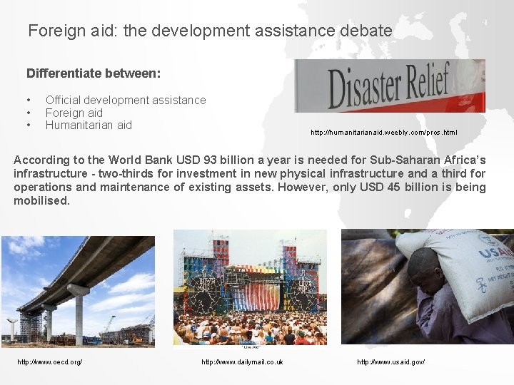 Foreign aid: the development assistance debate Differentiate between: • • • Official development assistance