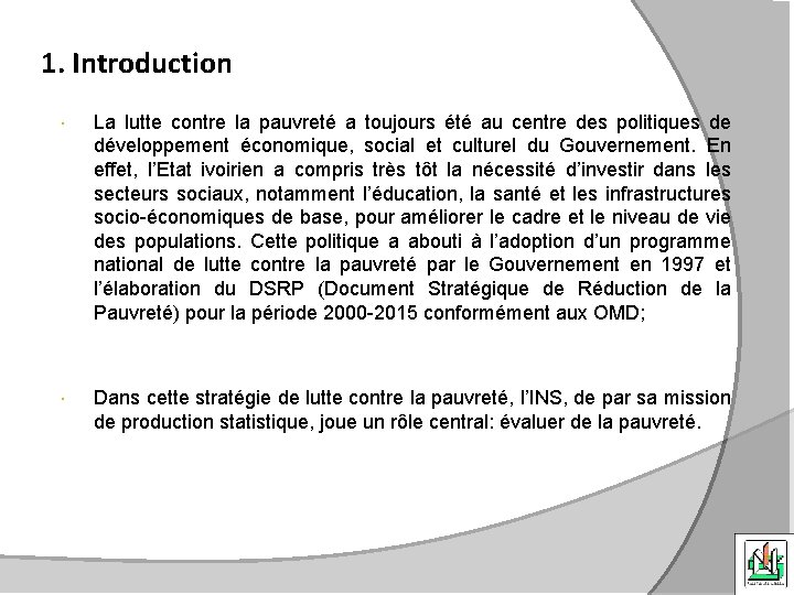 1. Introduction La lutte contre la pauvreté a toujours été au centre des politiques