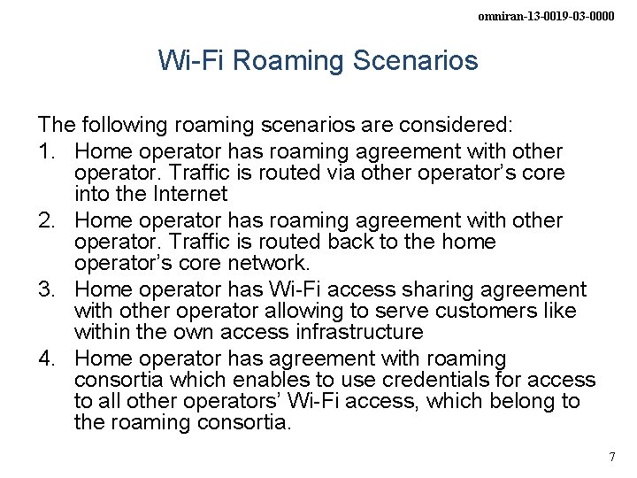 omniran-13 -0019 -03 -0000 Wi-Fi Roaming Scenarios The following roaming scenarios are considered: 1.