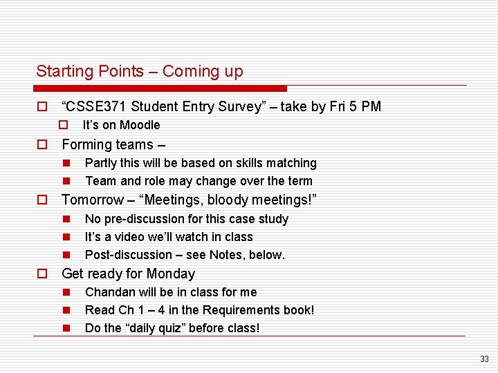 Starting Points – Coming up o “CSSE 371 Student Entry Survey” – take by