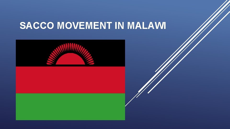 SACCO MOVEMENT IN MALAWI SACCO MOVEMENT IN MALAWI