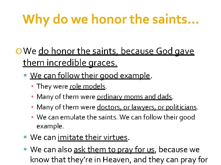 Why do we honor the saints… We do honor the saints, because God gave