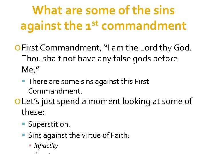 What are some of the sins against the 1 st commandment First Commandment, “I