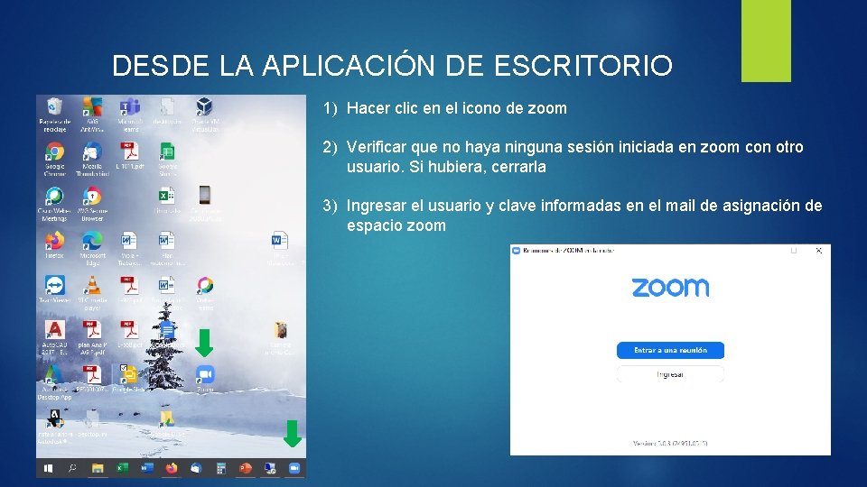 DESDE LA APLICACIÓN DE ESCRITORIO 1) Hacer clic en el icono de zoom 2)