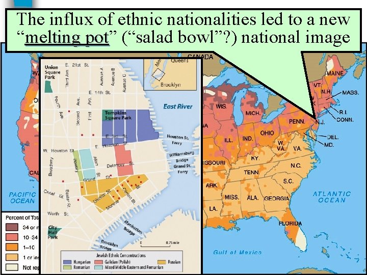 The. Foreign-born influx of ethnic nationalities to a new Population, led 1890 “melting pot”