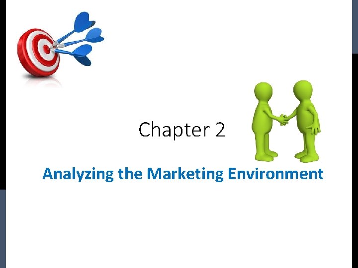 Chapter 2 Analyzing the Marketing Environment 