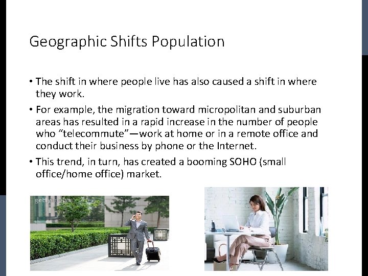 Geographic Shifts Population • The shift in where people live has also caused a