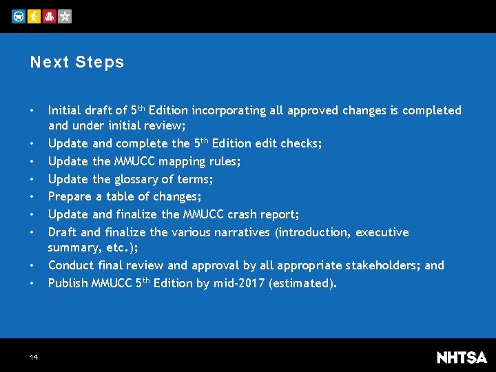 Next Steps • • • 14 Initial draft of 5 th Edition incorporating all