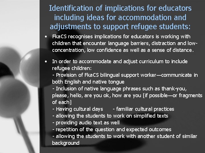 Identification of implications for educators including ideas for accommodation and adjustments to support refugee