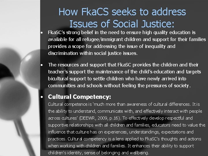 How Fka. CS seeks to address Issues of Social Justice: • Fka. SC’s strong