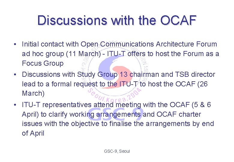 Discussions with the OCAF • Initial contact with Open Communications Architecture Forum ad hoc