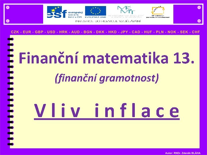 Finanční matematika 13. (finanční gramotnost) Vliv inflace 