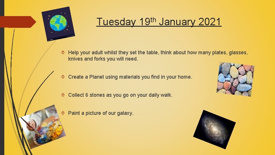 Tuesday 19 th January 2021 Help your adult whilst they set the table, think