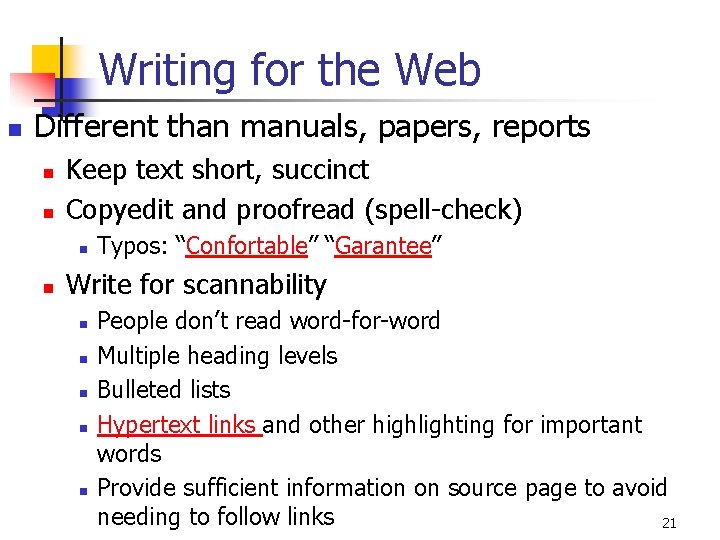 Writing for the Web n Different than manuals, papers, reports n n Keep text Writing for the Web n Different than manuals, papers, reports n n Keep text