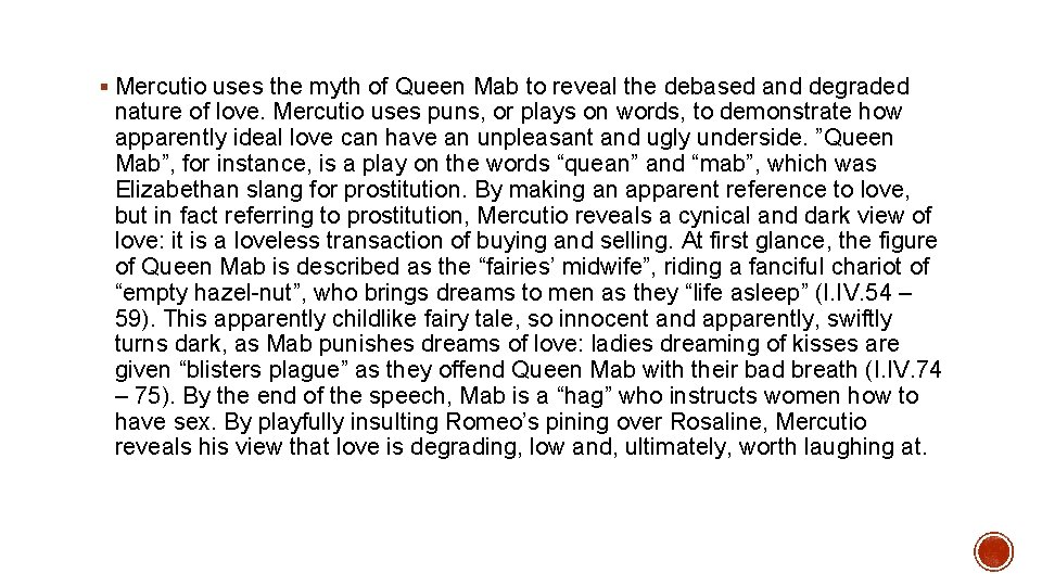 § Mercutio uses the myth of Queen Mab to reveal the debased and degraded