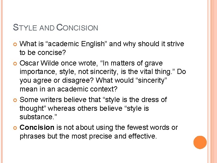 STYLE AND CONCISION What is “academic English” and why should it strive to be